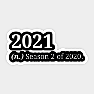 2021 Season 2 of 2020 Sticker